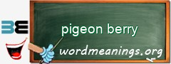 WordMeaning blackboard for pigeon berry